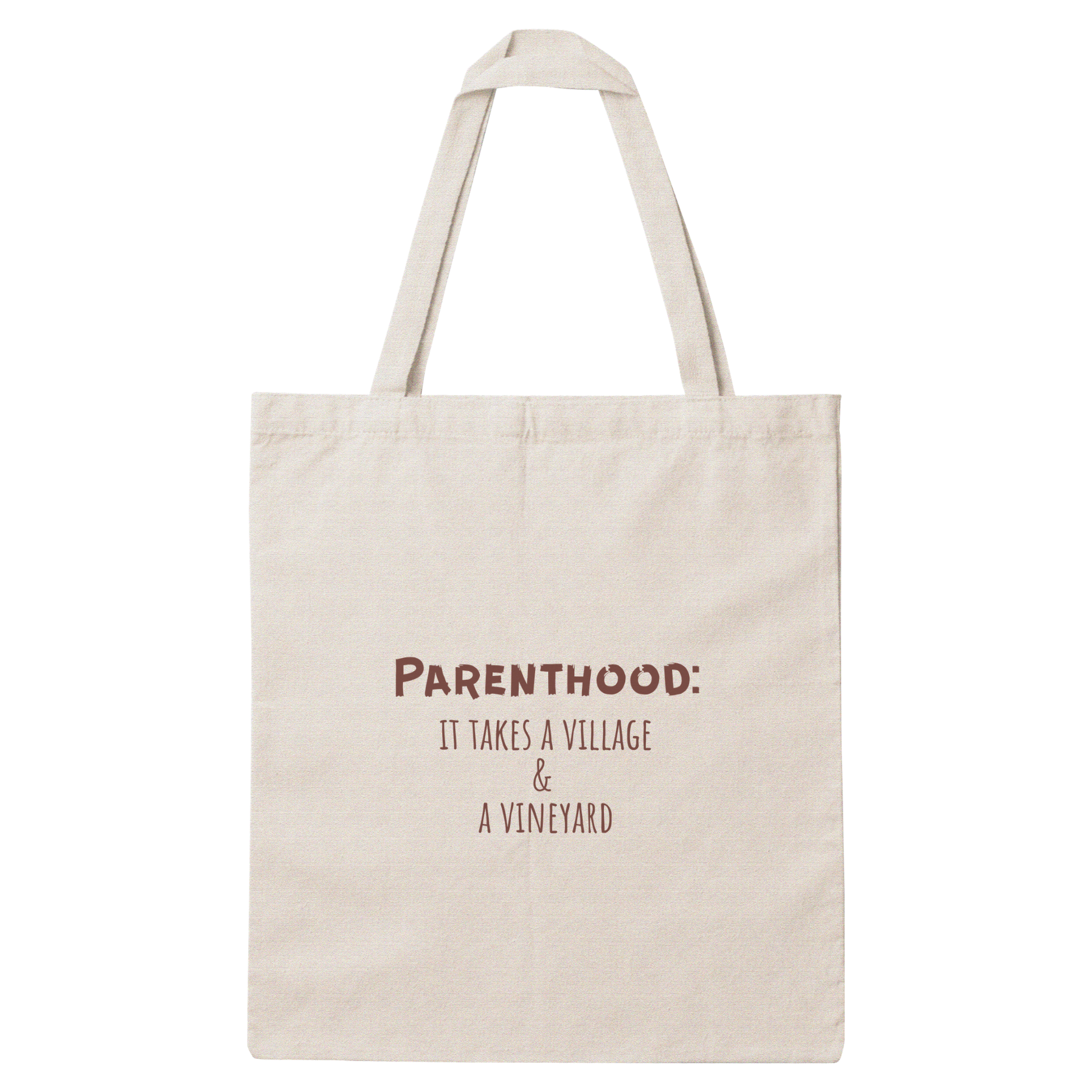 Платнена чанта с надпис „Parenthood: It takes a village & vineyard" — подарък от Gift Theory, ръчно изработена в Банско